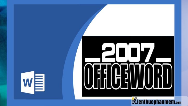 Giới thiệu Microsoft Word 2007, phần mềm gõ chỉnh sửa văn bản