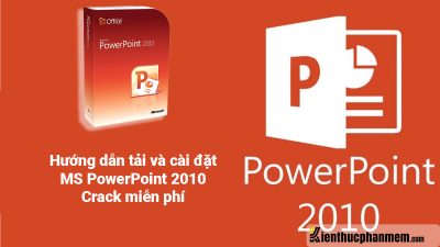 MS PowerPoint 2010 là gì? Hướng dẫn tải và cài đặt miễn phí