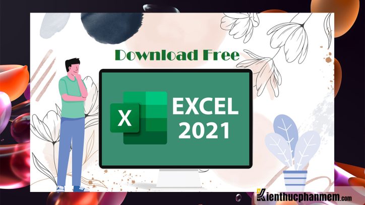Link download Excel 2021 crack mới nhất cập nhật 2023