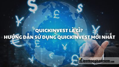 Quickinvest là gì? Hướng dẫn sử dụng Quickinvest mới nhất