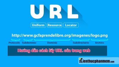 URL là gì? Hướng dẫn cách lấy URL của web